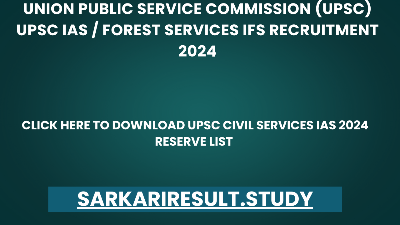 UPSC Civil Services IAS 2024 Reserve List 
