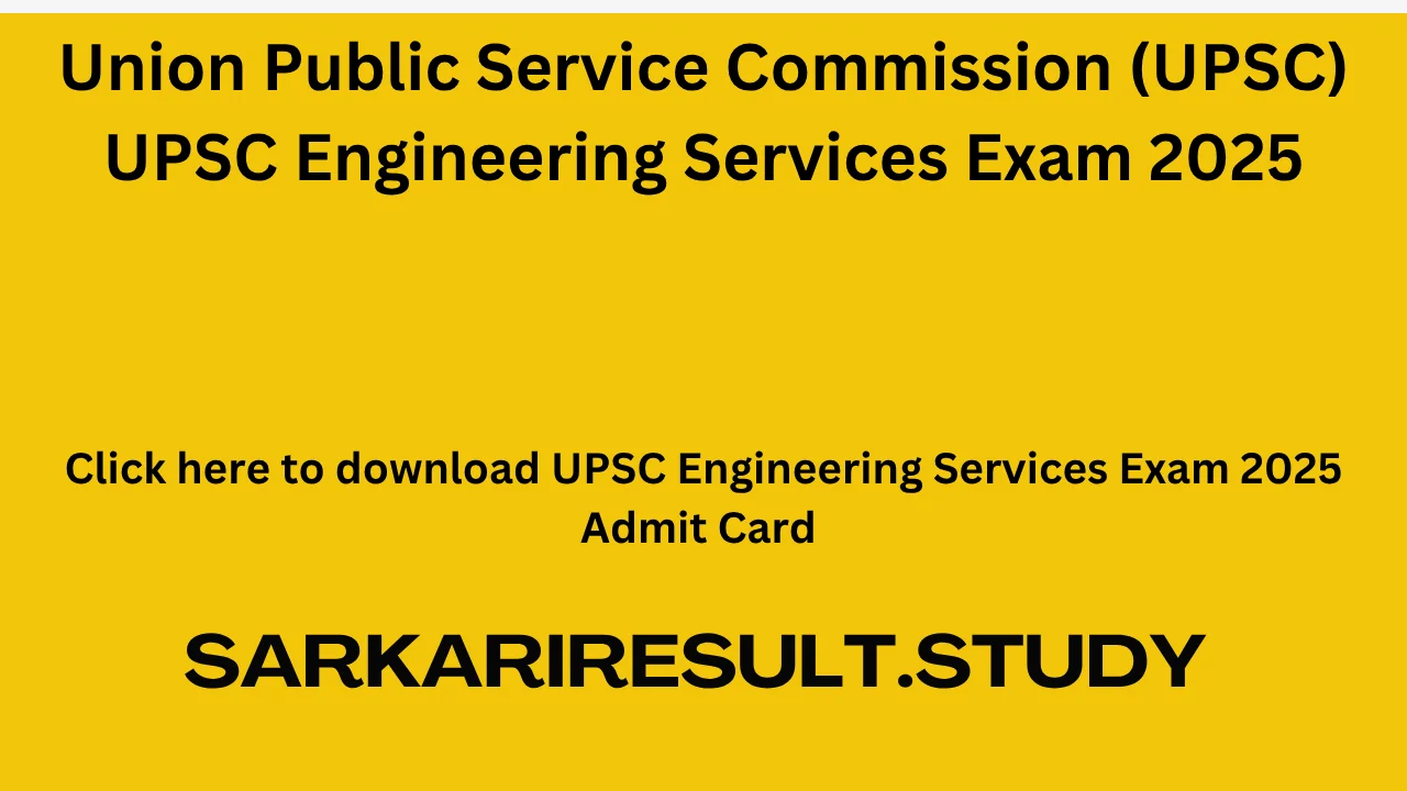 UPSC Engineering Services Exam 2025 Admit Card