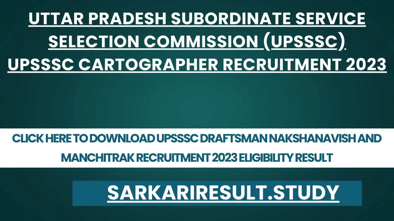 UPSSSC Draftsman Nakshanavish and Manchitrak Recruitment 2023 Eligibility Result