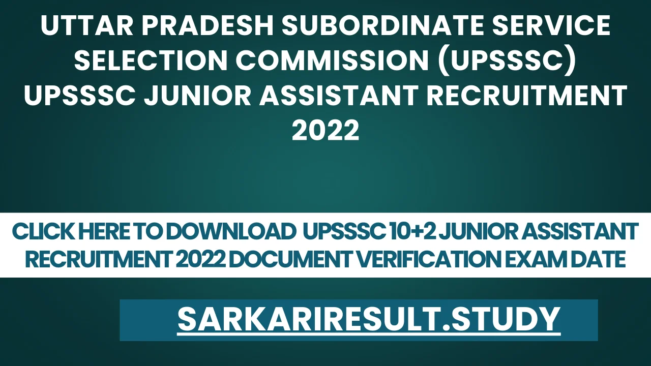  UPSSSC 10+2 Junior Assistant Recruitment 2022 Document Verification Exam Date