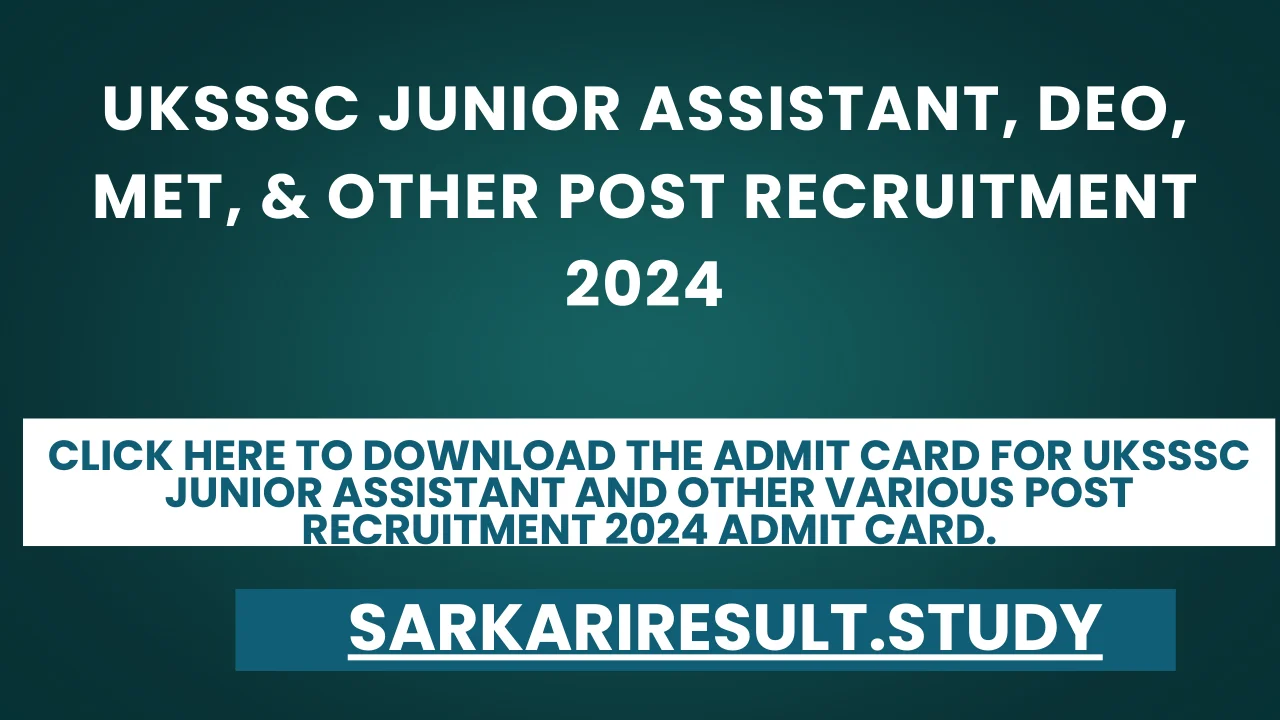 UKSSSC Junior Assistant and Other Various Post Recruitment 2024 Admit Card