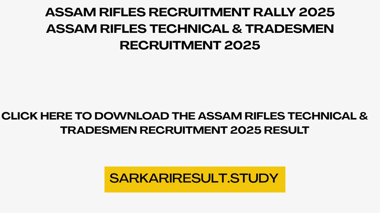 Assam Rifles Technical & Tradesmen Recruitment 2025 Result