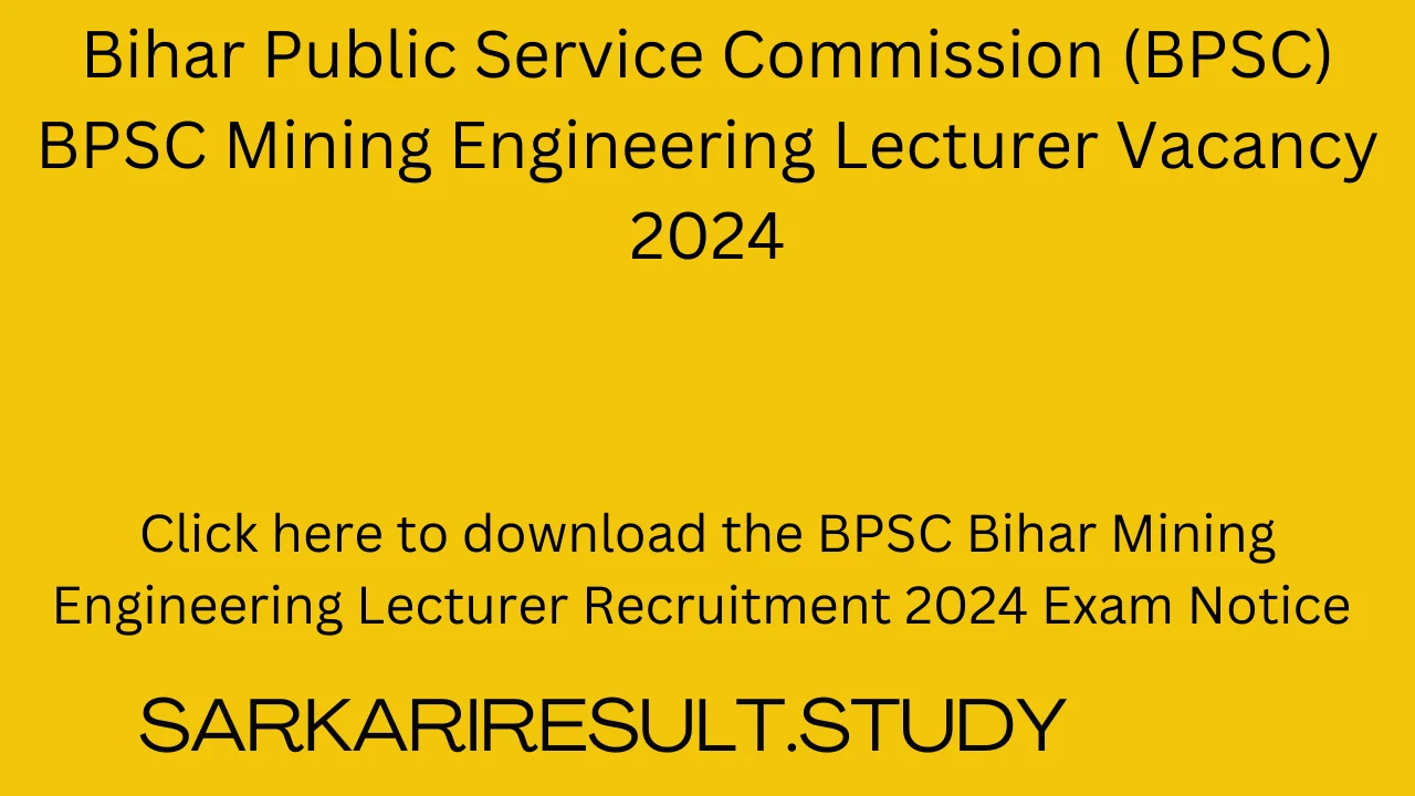 BPSC Bihar Mining Engineering Lecturer Recruitment 2024 Exam Notice 