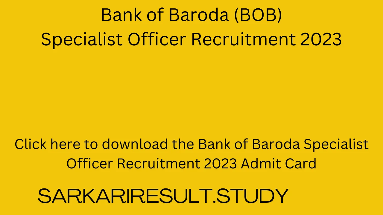 Bank of Baroda Specialist Officer Recruitment 2023 Admit Card