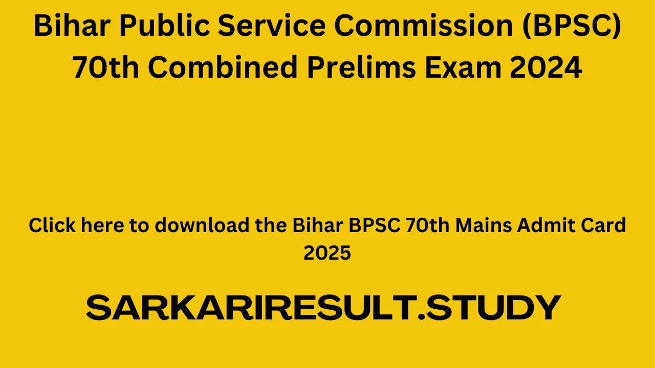 Bihar BPSC 70th Mains Admit Card 2025