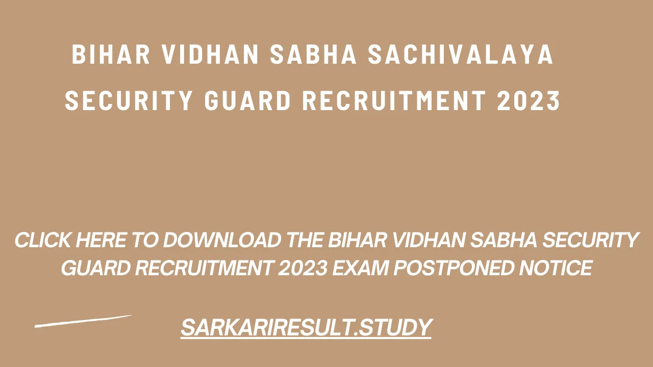 Bihar Vidhan Sabha Security Guard Recruitment 2023 Exam Postponed Notice
