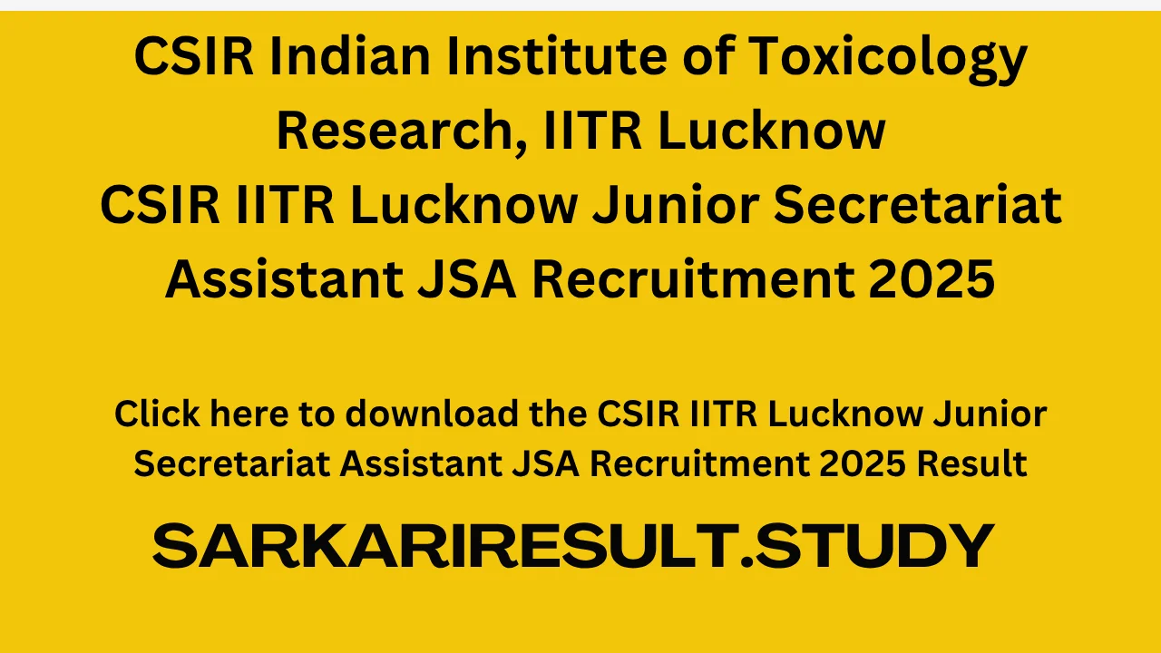 CSIR IITR Lucknow Junior Secretariat Assistant JSA Recruitment 2025 Result