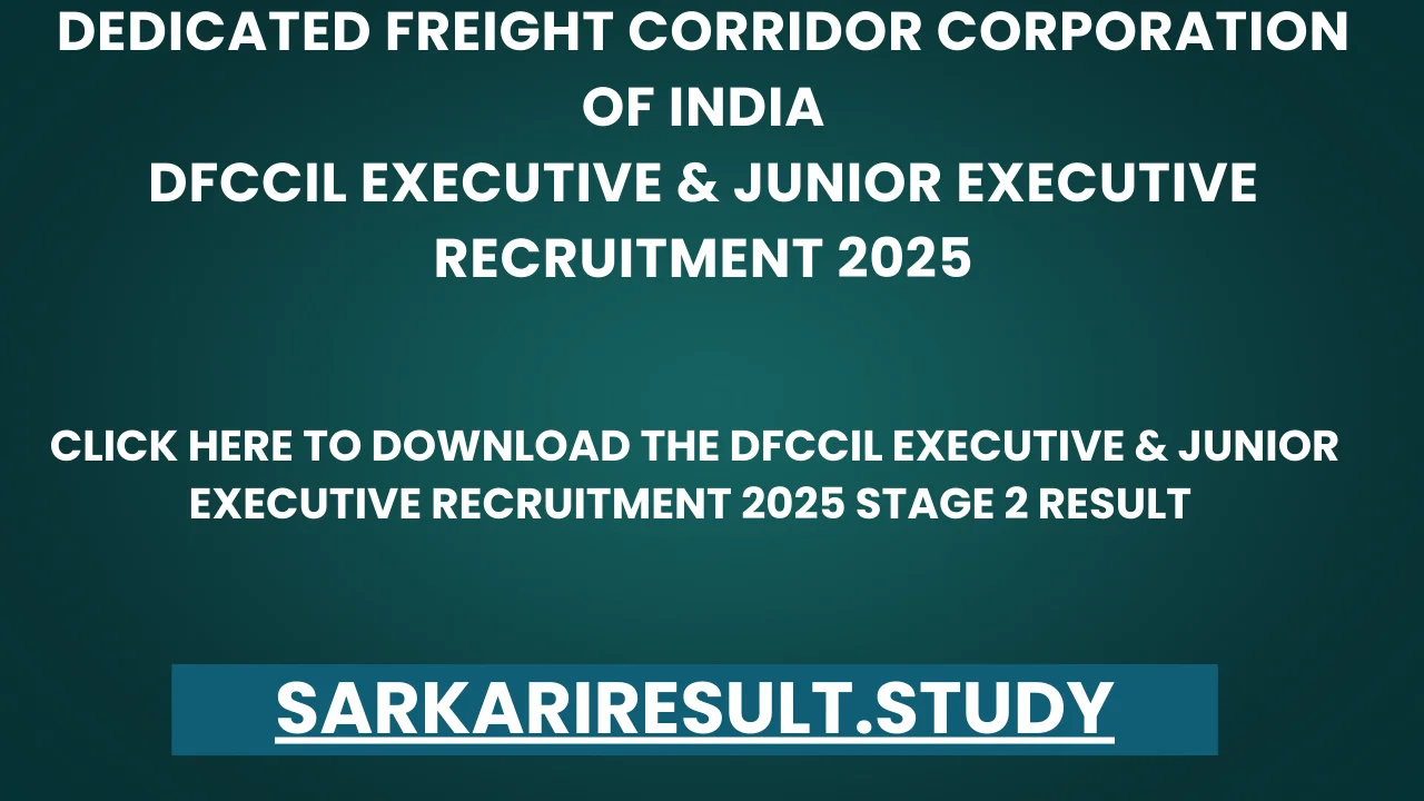DFCCIL Executive & Junior Executive Recruitment 2025 Stage 2 Result 