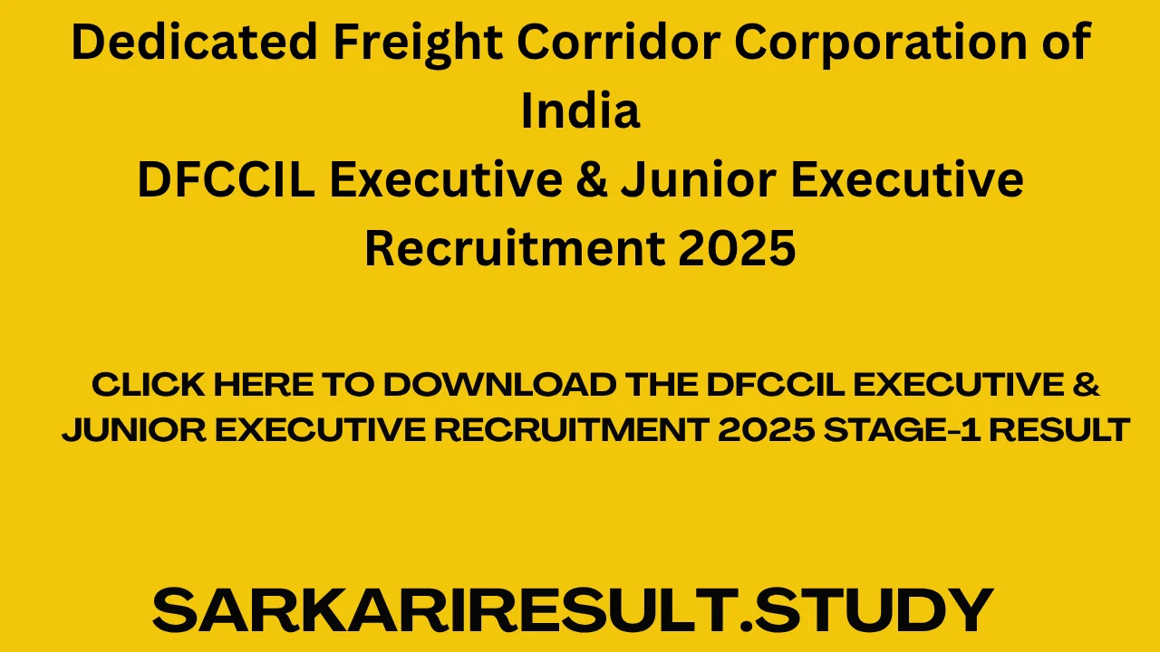 DFCCIL Executive & Junior Executive Recruitment 2025 Stage-1 Result