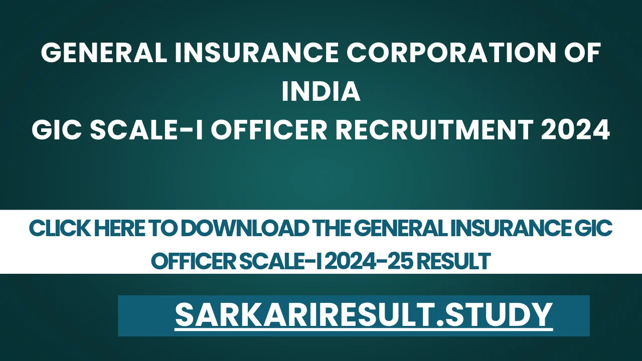 General Insurance GIC Officer Scale-I 2024-25 Result