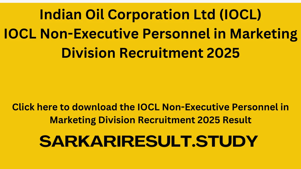IOCL Non-Executive Personnel in Marketing Division Recruitment 2025 Result