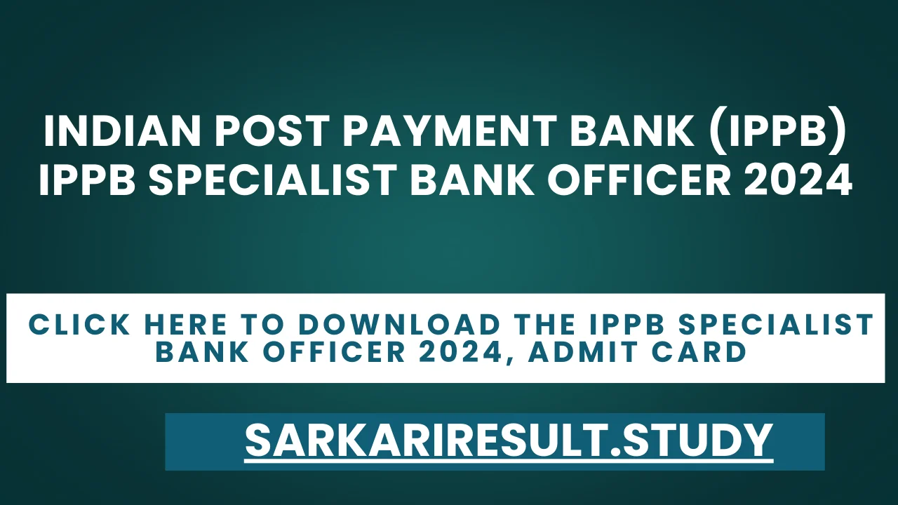 IPPB Specialist Bank Officer 2024 Admit Card