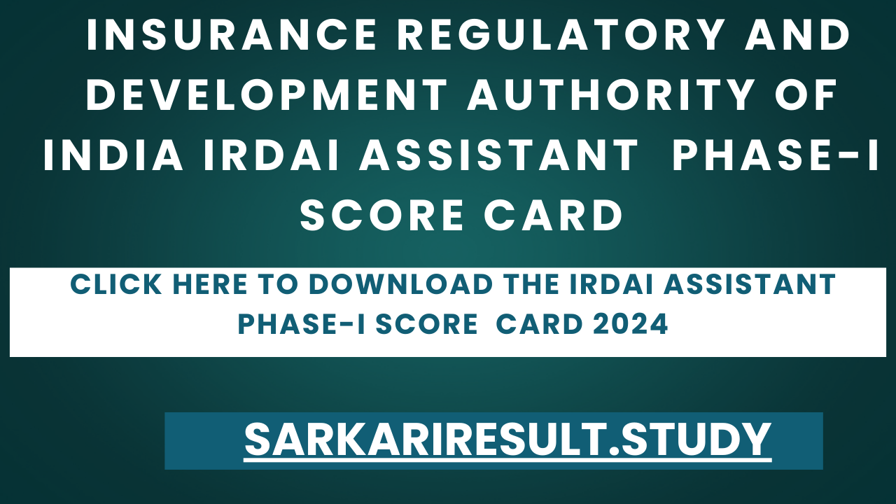  IRDAI Assistant  Phase-I Score  Card 2024