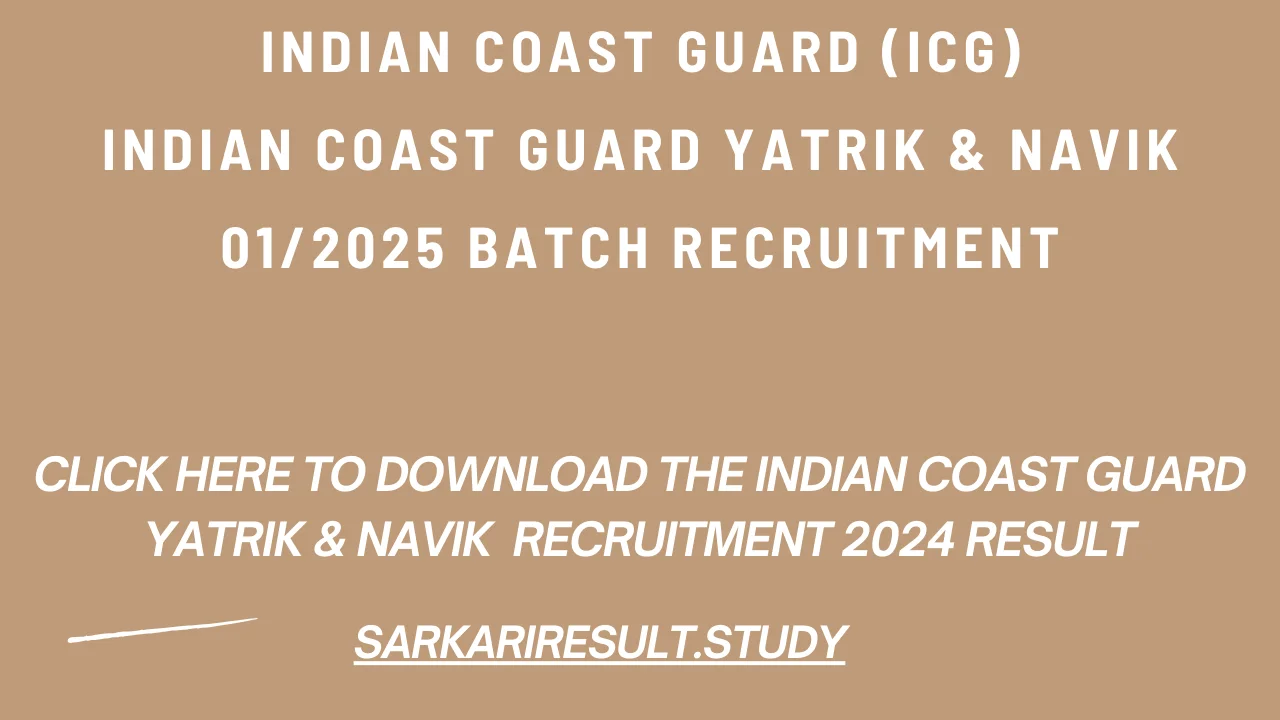Indian Coast Guard Yatrik & Navik  Recruitment 2024 Result