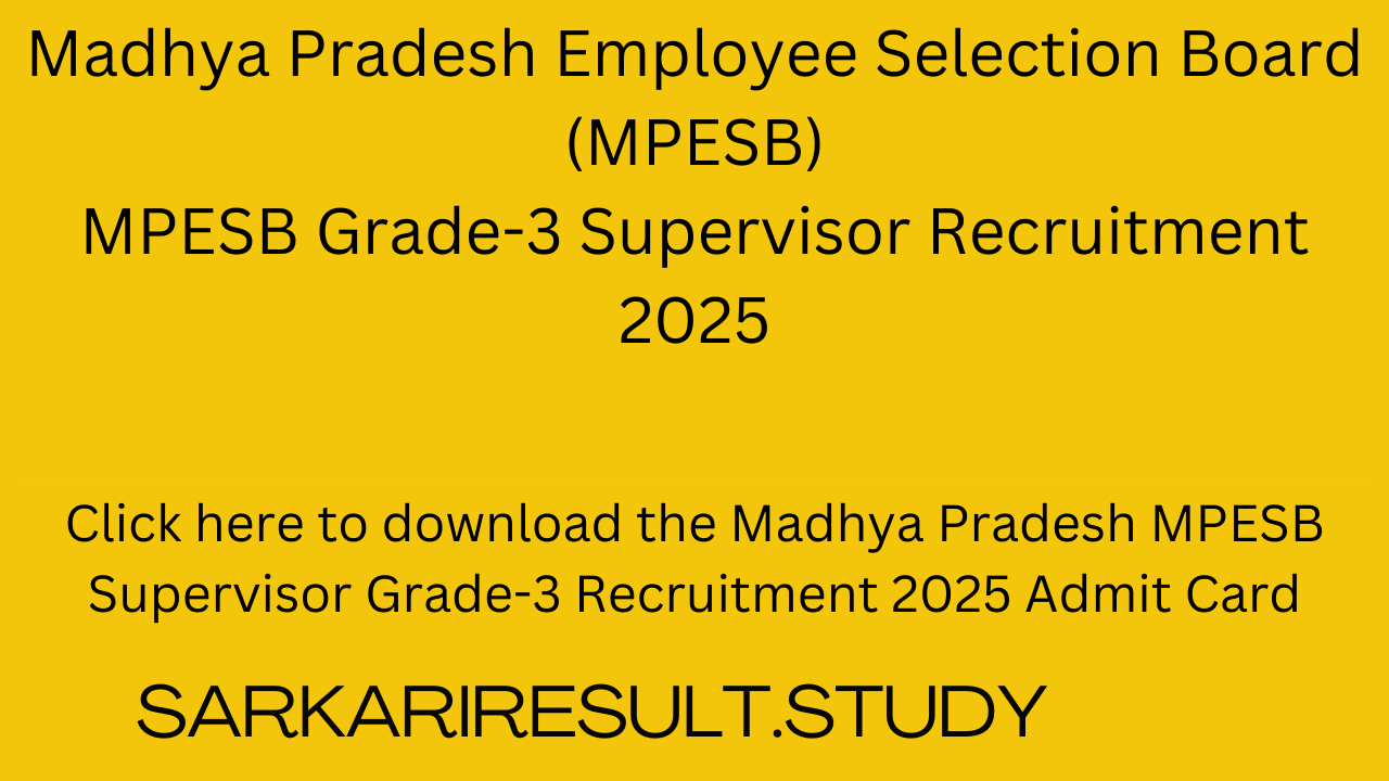 Madhya Pradesh MPESB Supervisor Grade-3 Recruitment 2025 Admit Card