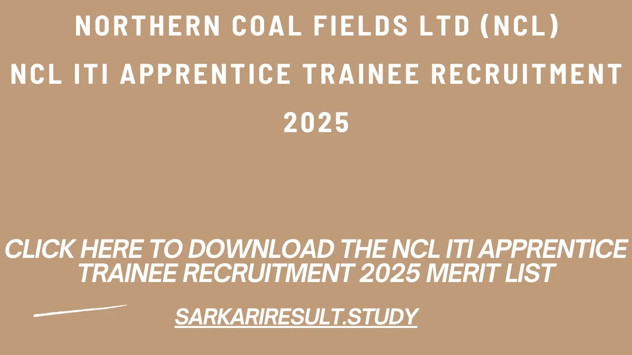 NCL ITI Apprentice Trainee Recruitment 2025 Merit List
