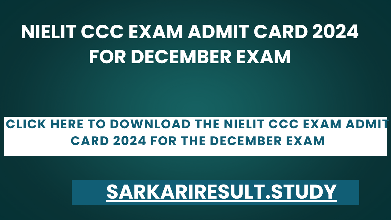 NIELIT CCC Exam Admit Card 2024 for December Exam