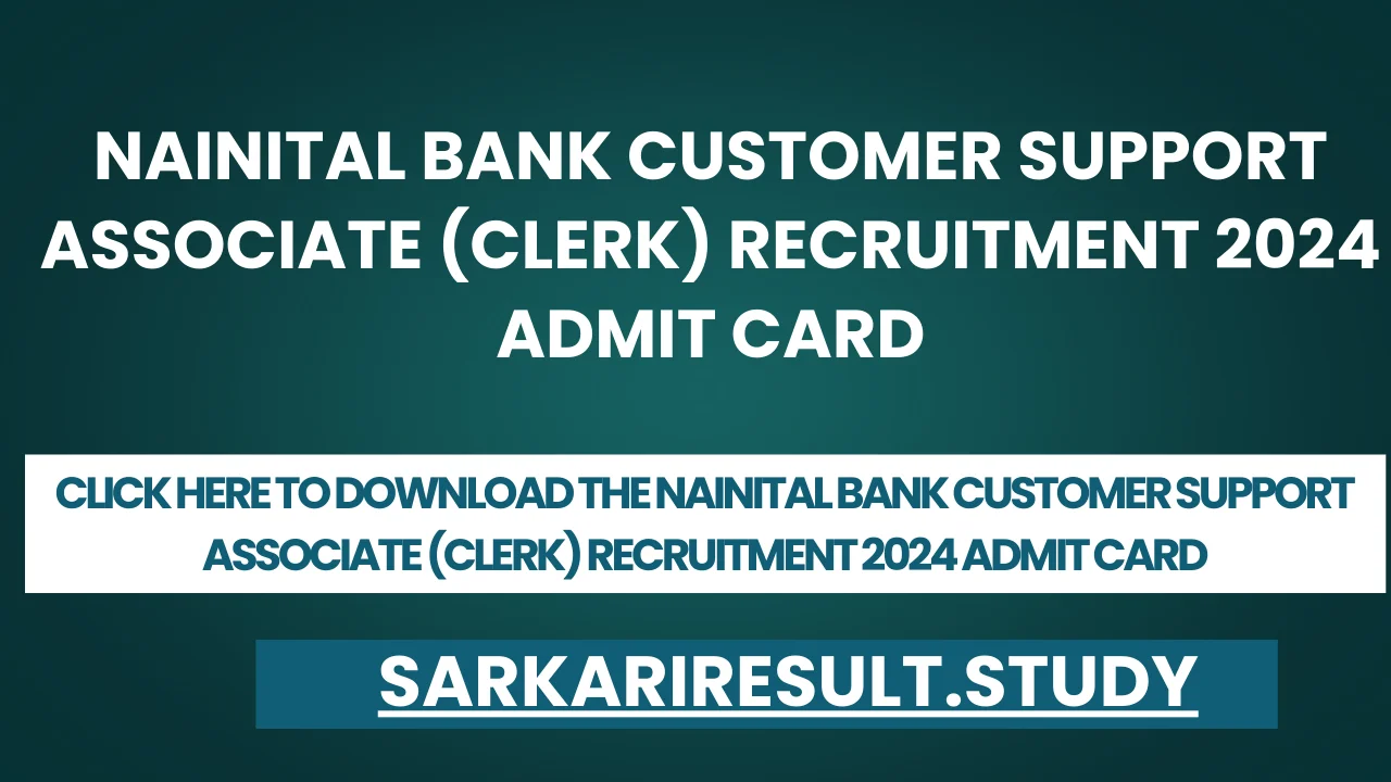 Nainital Bank Customer Support Associate (Clerk) Recruitment 2024 Admit Card