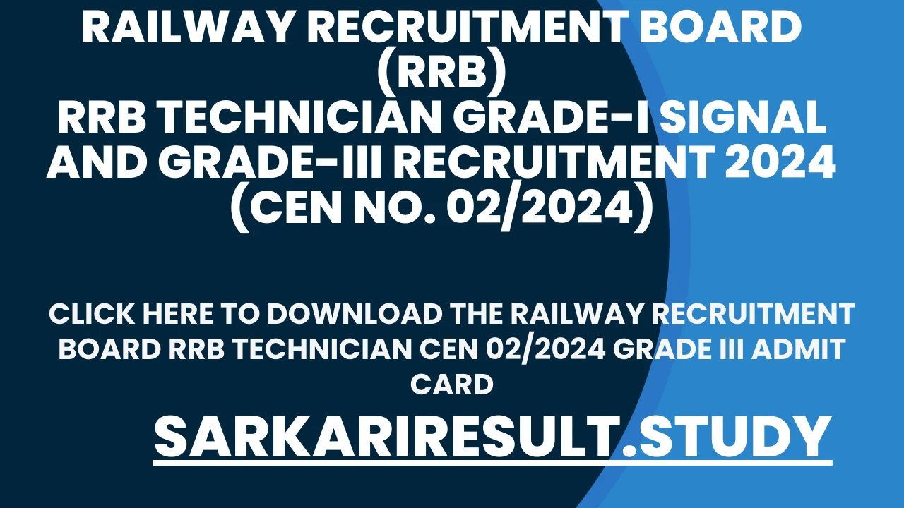 Railway Recruitment Board RRB Technician CEN 02/2024 Grade III Admit Card