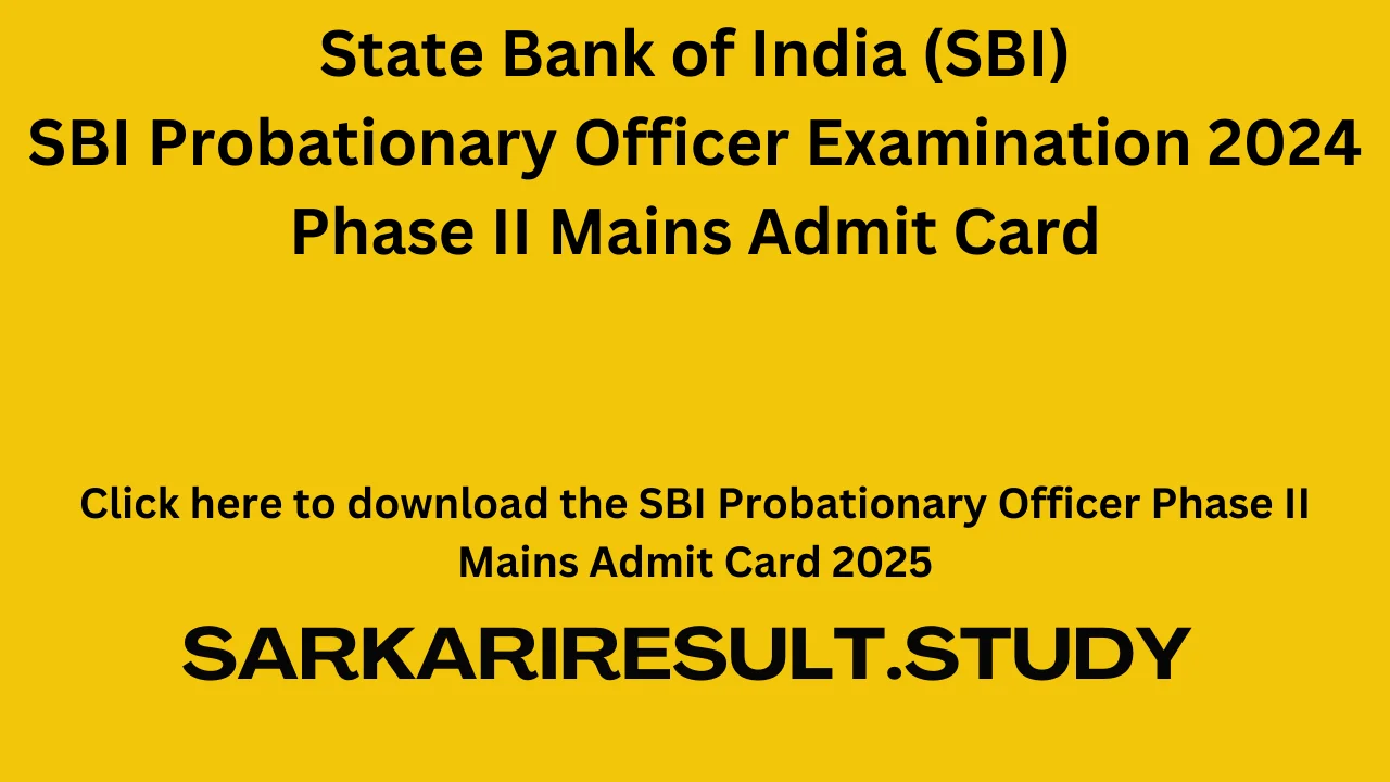 SBI PO Phase II Mains Admit Card 2025