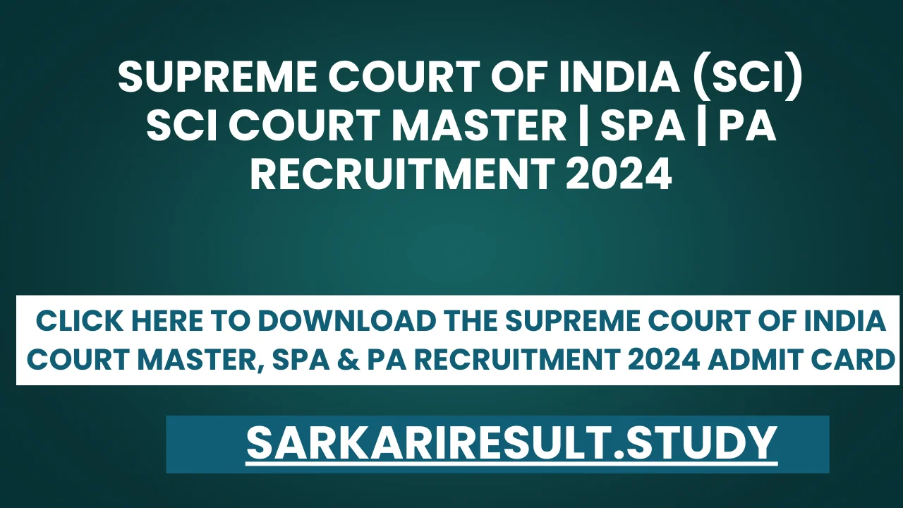  Supreme Court of India Court Master , SPA & PA Recruitment 2024 Admit Card
