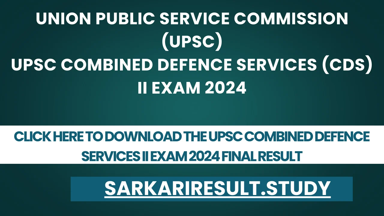 UPSC Combined Defence Services II Exam 2024 Final Result