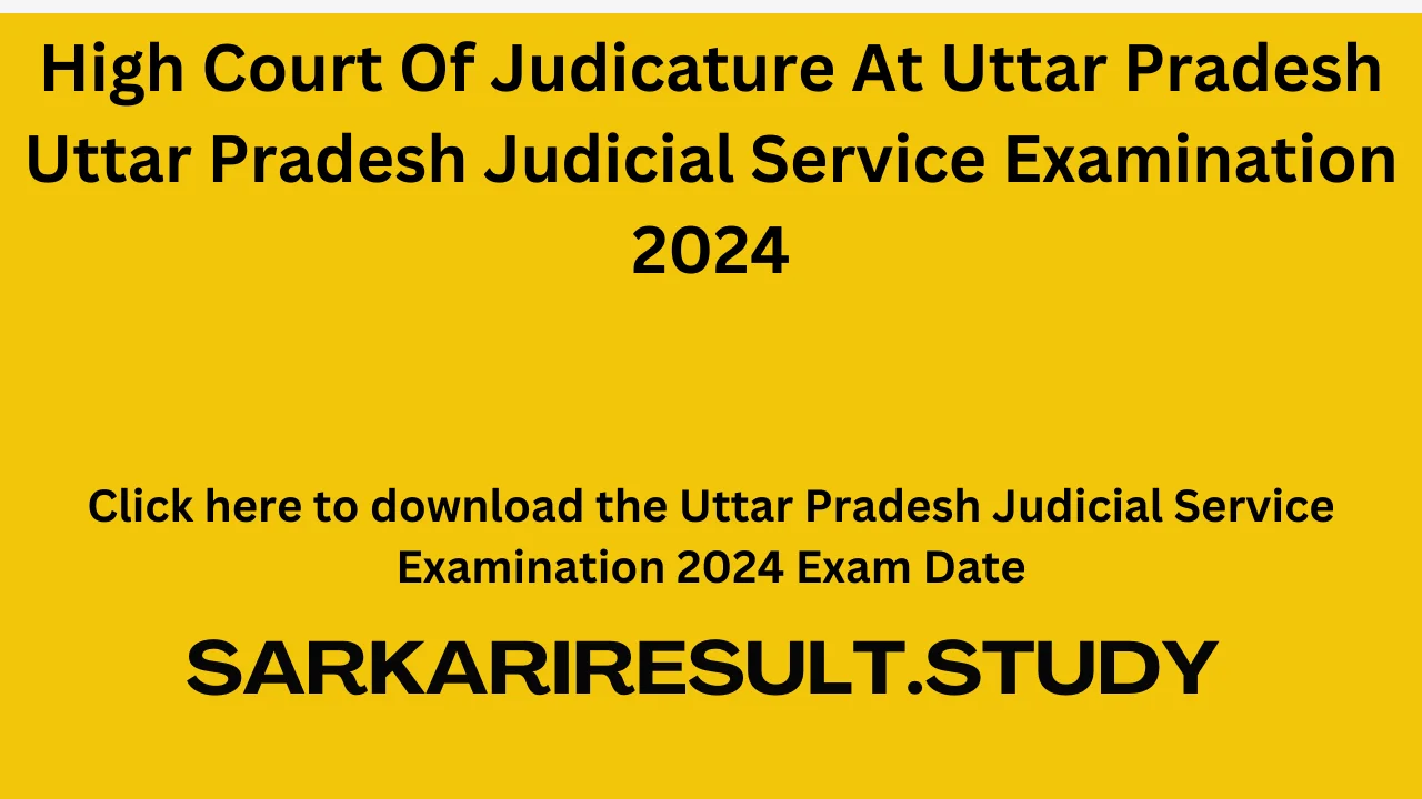 Uttar Pradesh Judicial Service Examination 2024 Exam Date
