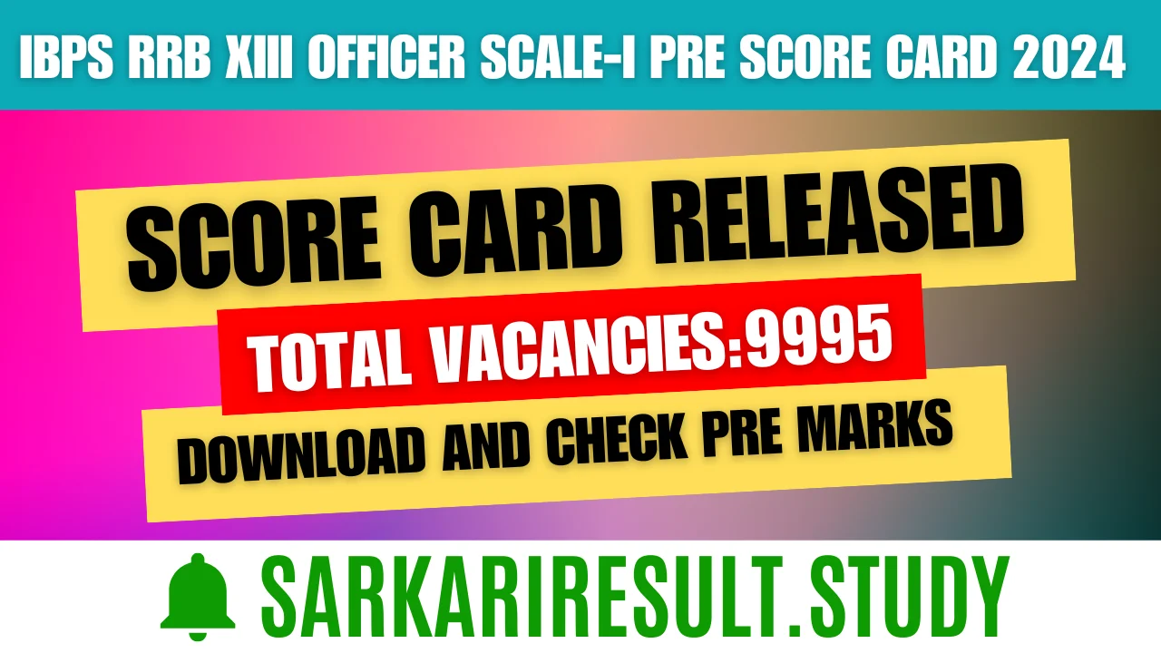 IBPS RRB XIII Officer Scale-I Pre Score Card 2024