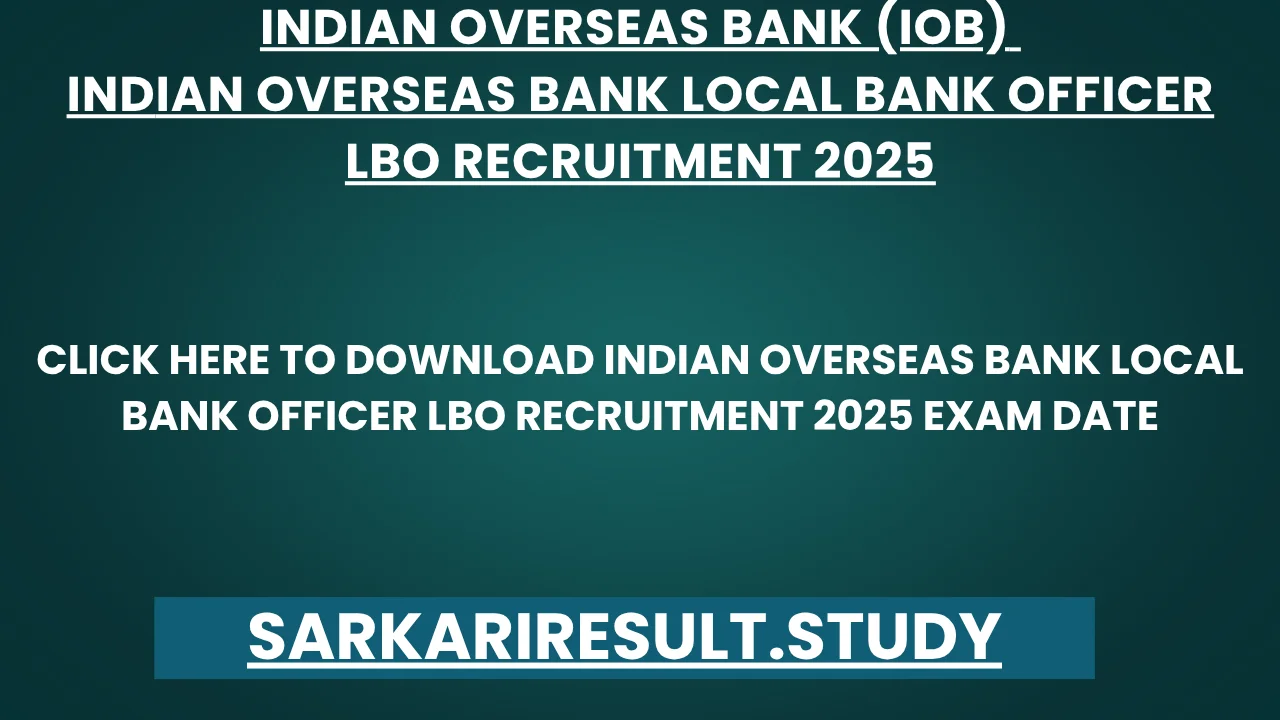 Indian Overseas Bank Local Bank Officer LBO Recruitment 2025 Exam date