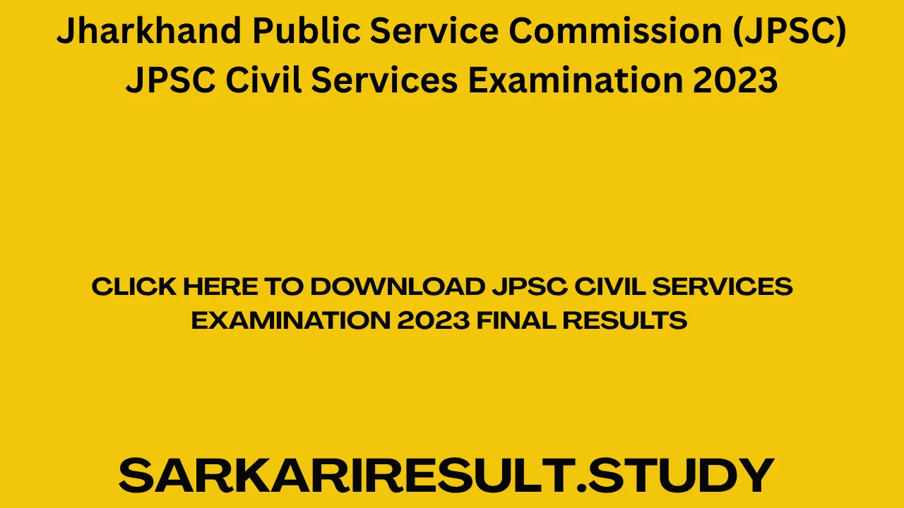 JPSC Civil Services Examination 2023 Final Results 