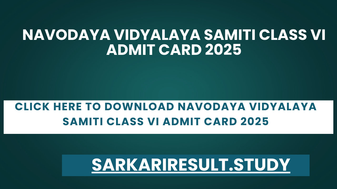 Navodaya Vidyalaya Samiti Class VI Admit Card 2025