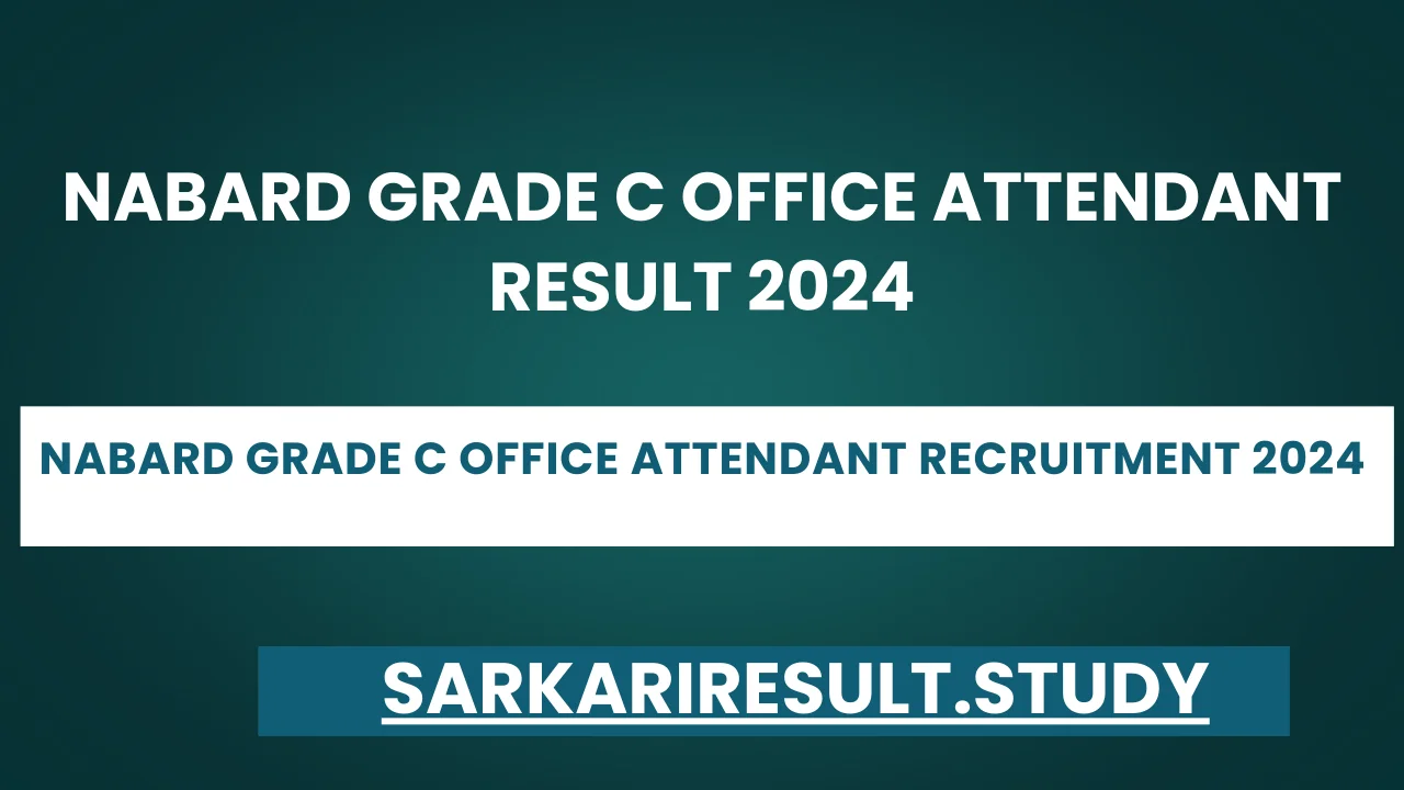 NABARD Grade C Office Attendant Recruitment 2024 Result