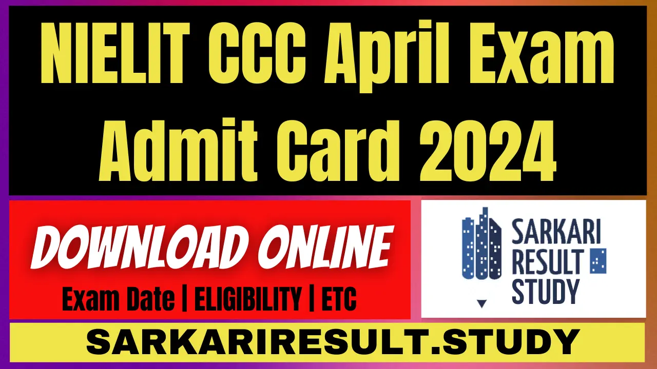 NIELIT CCC April Exam Admit Card 2024