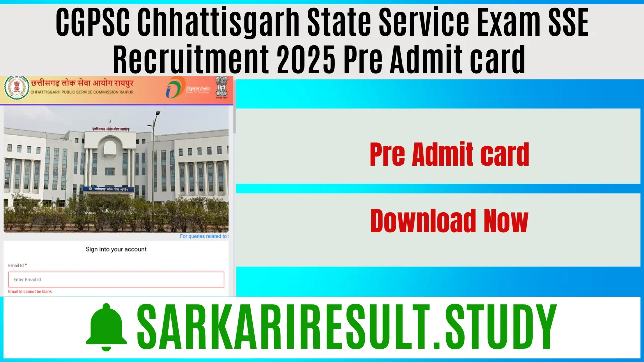 CGPSC Chhattisgarh State Service Exam SSE Recruitment 2025 Pre Admit card 