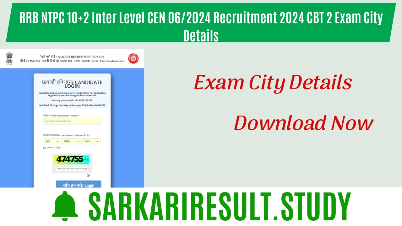 RRB NTPC 10+2 Inter Level CEN 06/2024 Recruitment 2024 CBT 2 Exam City Details