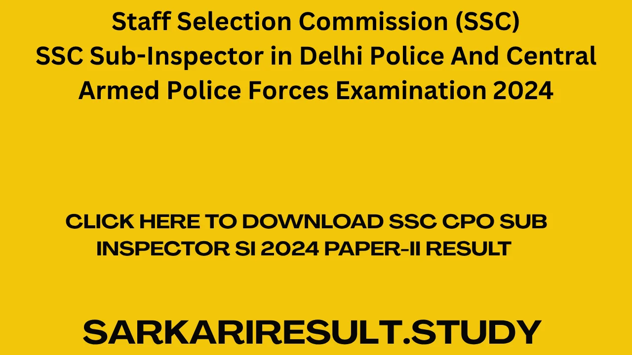 SSC CPO Sub Inspector SI 2024 Paper-II Result 