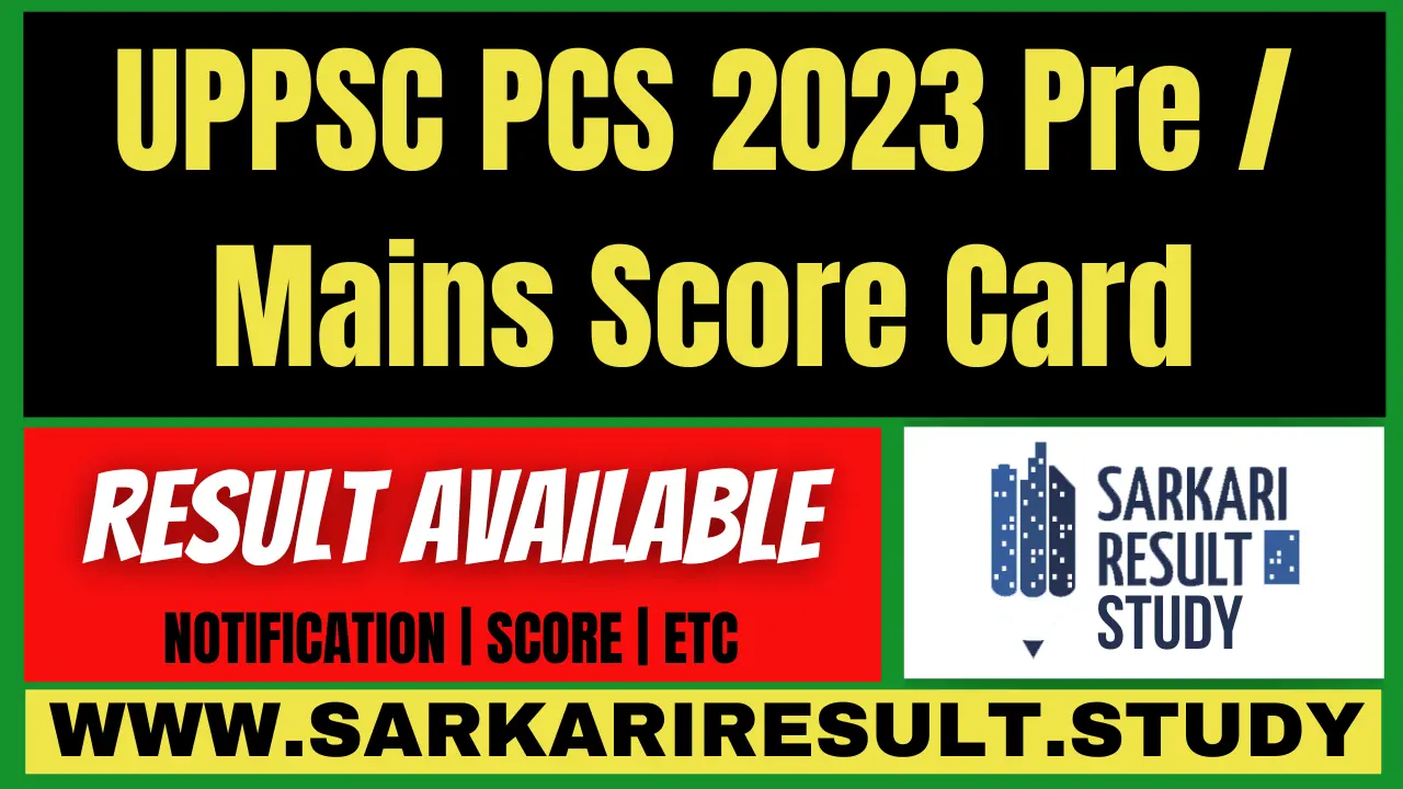 UPPSC PCS 2023 Pre / Mains Score Card