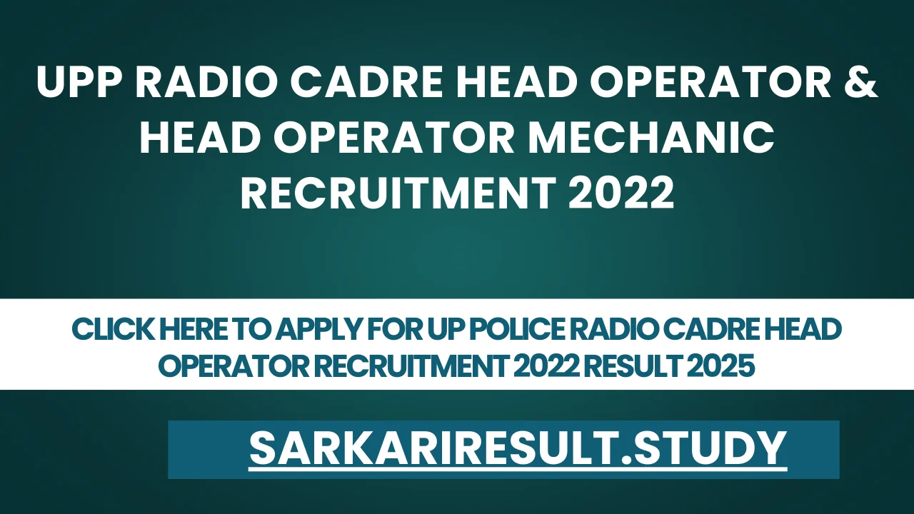 UP Police Radio Cadre Head Operator Recruitment 2022 Result 2025