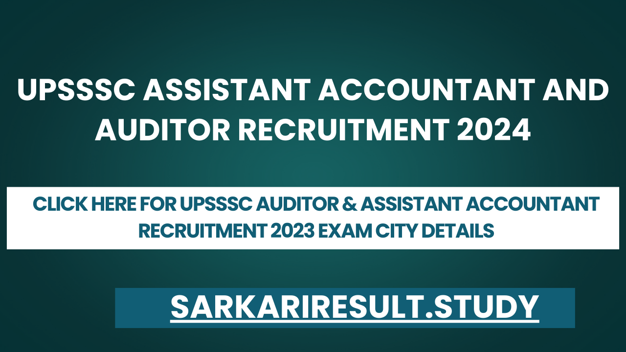 UPSSSC Auditor & Assistant Accountant Recruitment 2023 Exam City Details