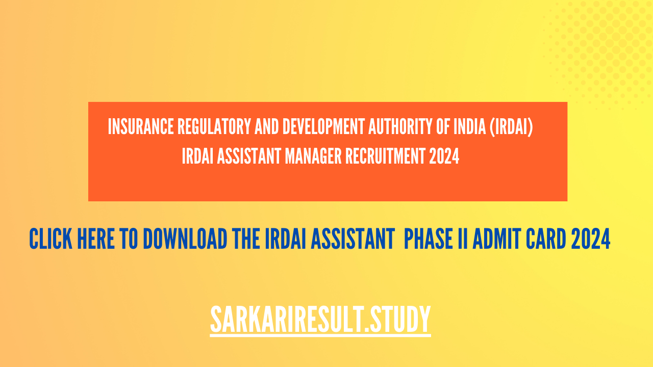  IRDAI Assistant  Phase II Admit Card 2024