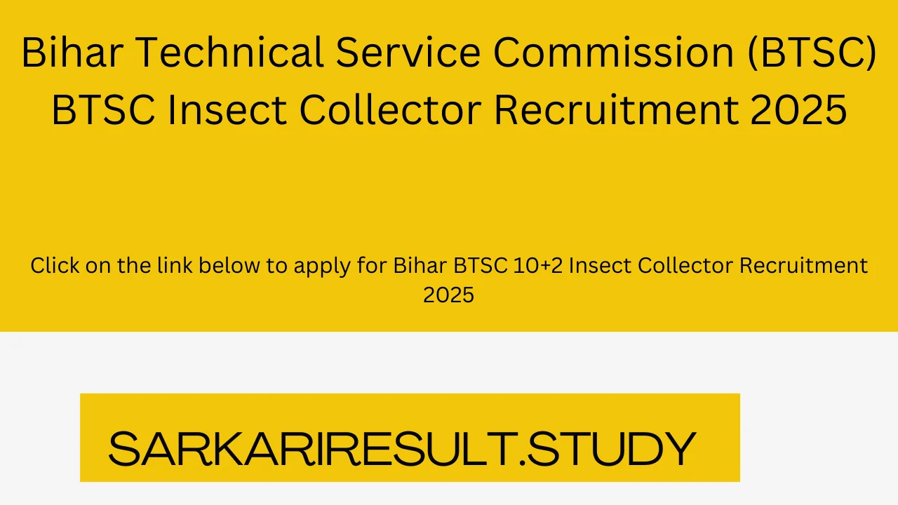 Bihar BTSC 10+2 Insect Collector Recruitment 2025