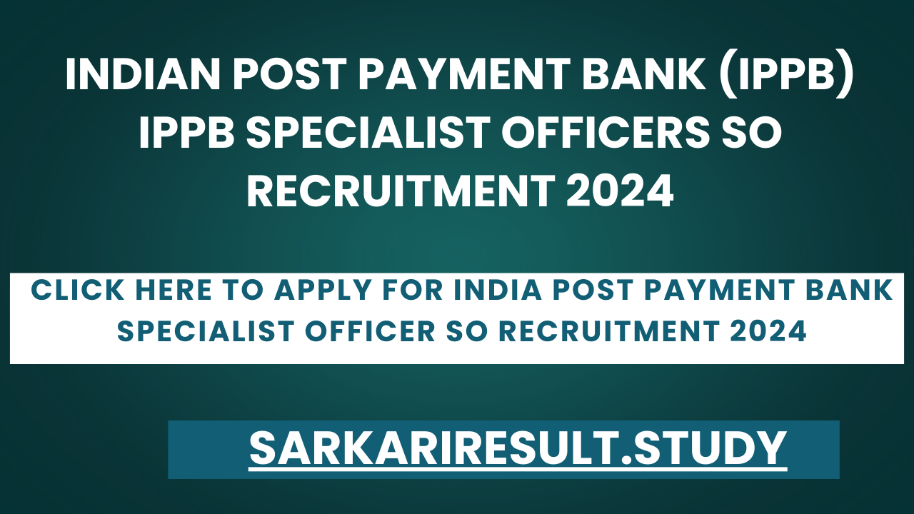 India Post Payment Bank Specialist Officer SO Recruitment 2024