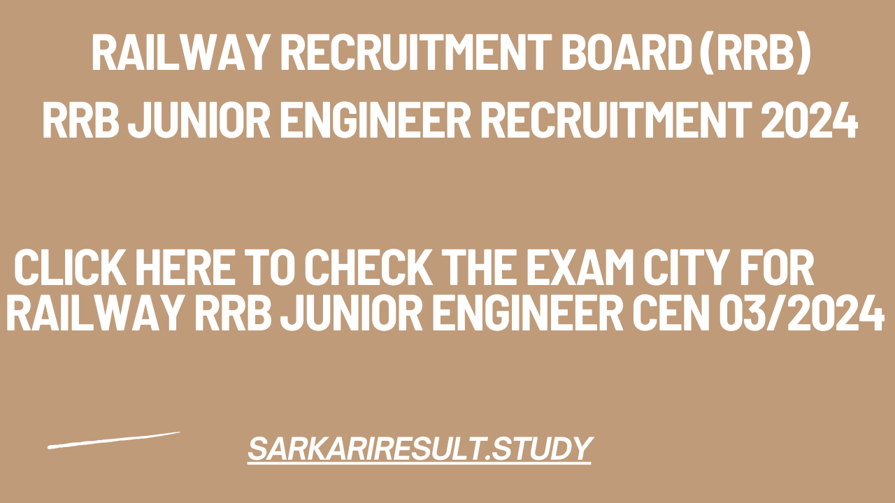 Railway RRB Junior Engineer  Exam City and Date for 7951 Post