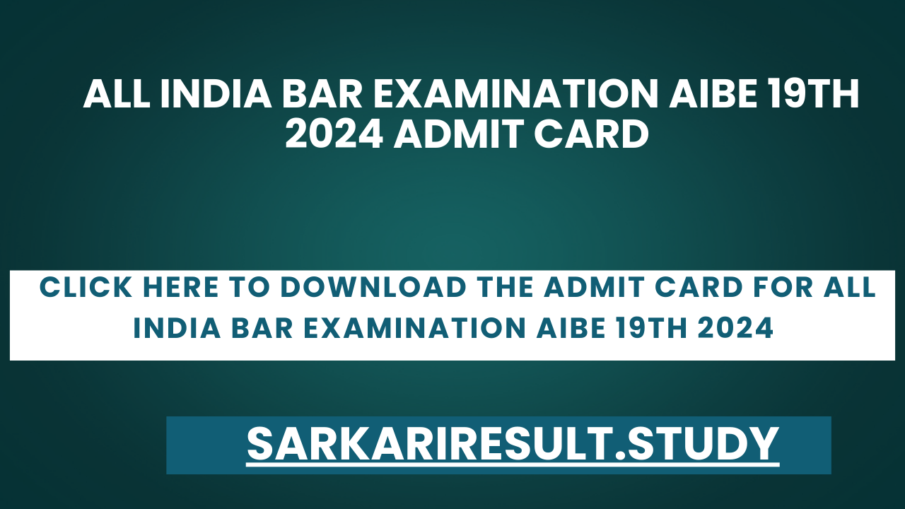  All India Bar Examination AIBE 19th 2024 Admit Card