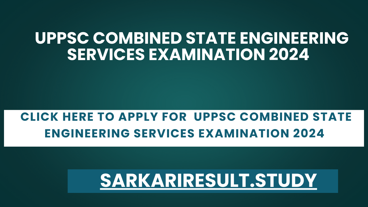  UPPSC Combined State Engineering Services Examination 2024 