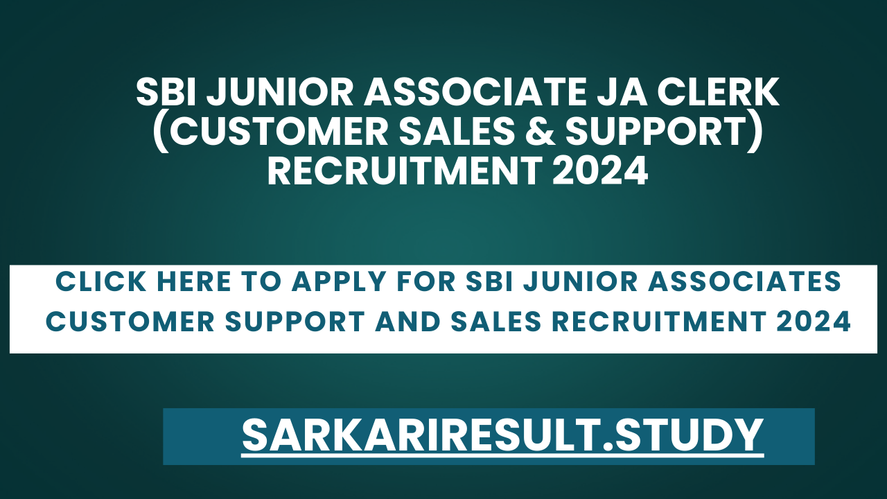 SBI Junior Associates Customer Support and Sales Recruitment 2024